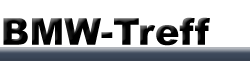 BMW-Treff - der Treffpunkt f&uuml;r alle BMW-Fans und -Fahrer